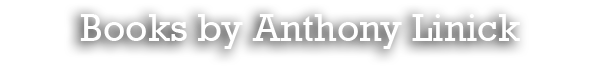 Books by Anthony Linick